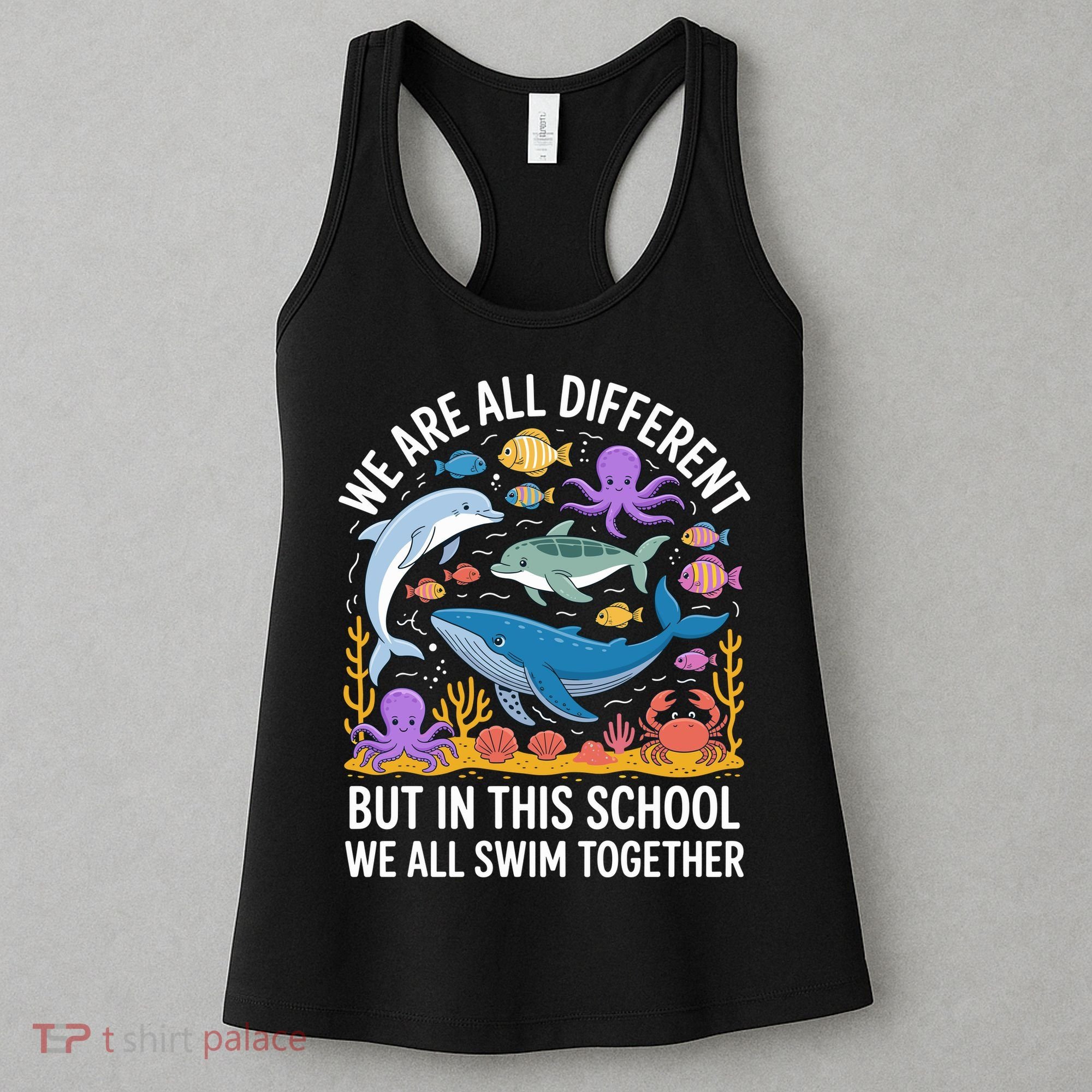 We Are Different But In This School We Swim Togther Women's Tank Top