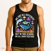 We Are Different But In This School We Swim Togther Tank Top thumb 3