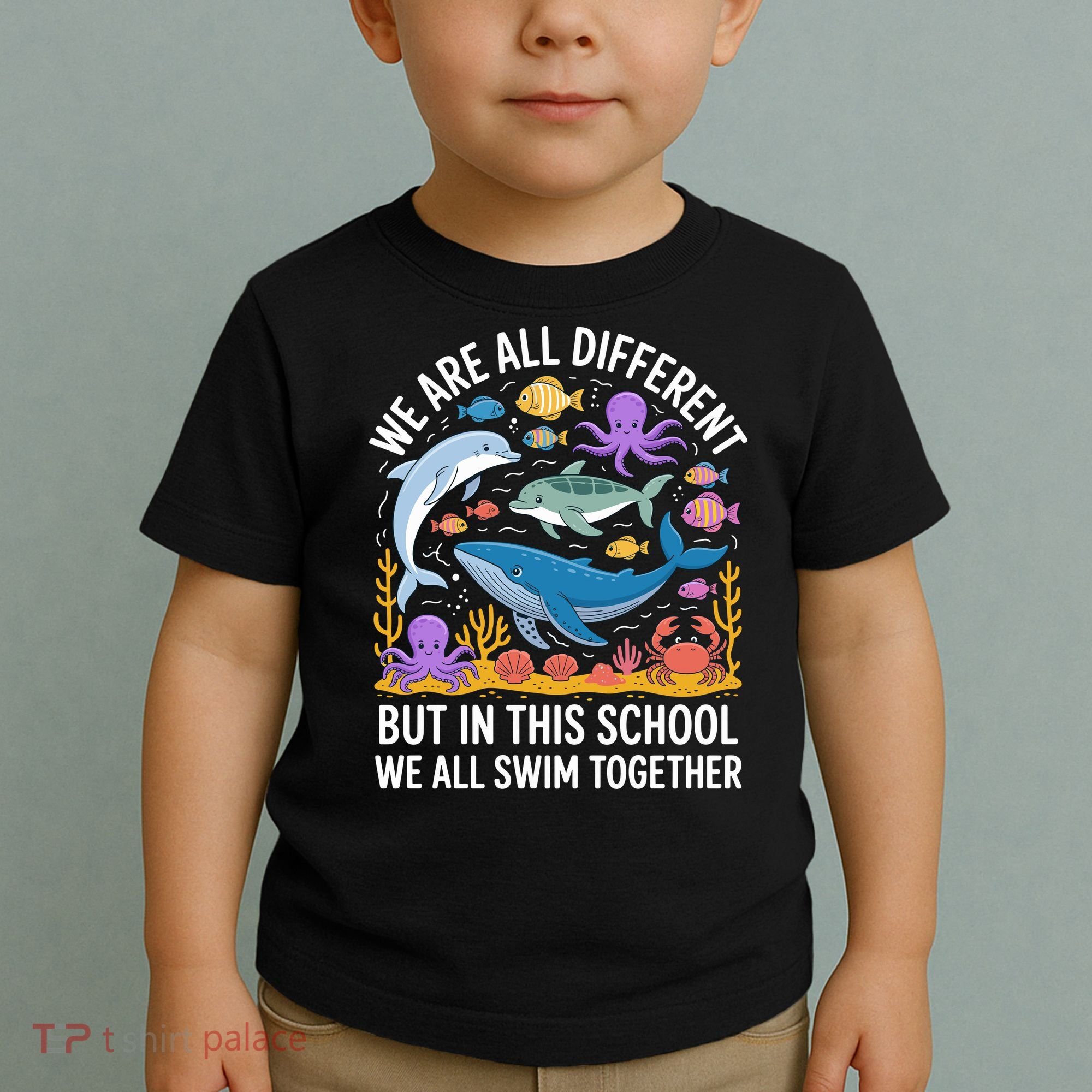 We Are Different But In This School We Swim Togther Toddler T-Shirt