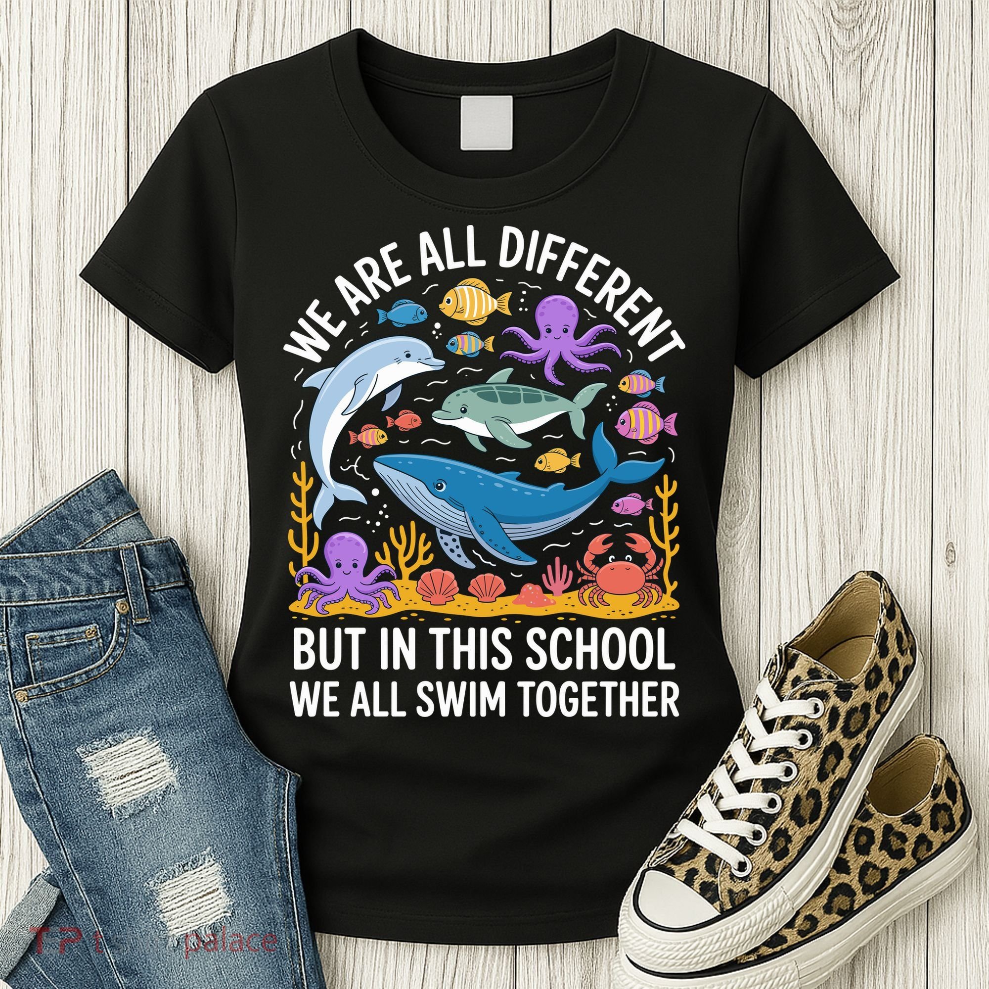 We Are Different But In This School We Swim Togther Women's T-Shirt