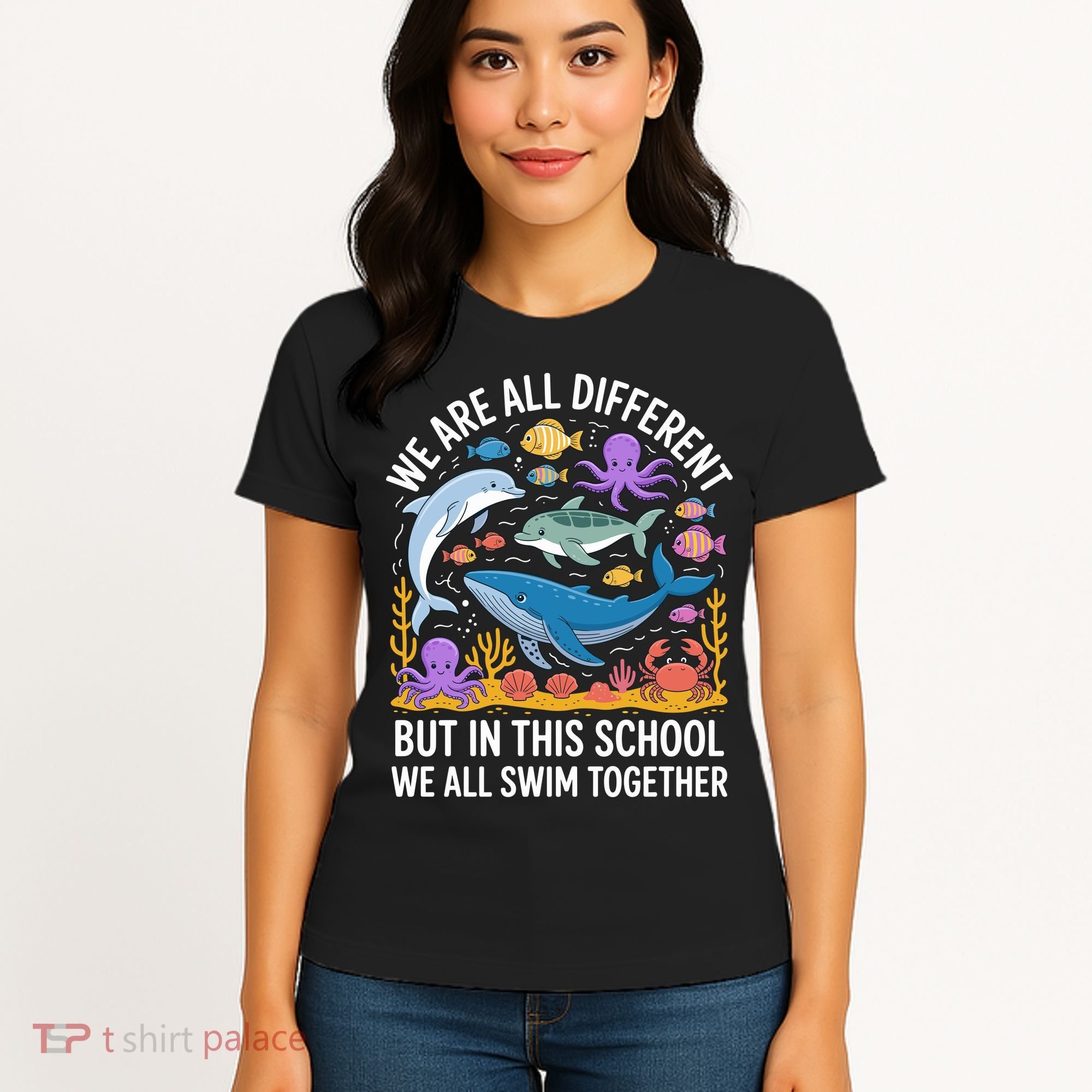 We Are Different But In This School We Swim Togther Women's T-Shirt
