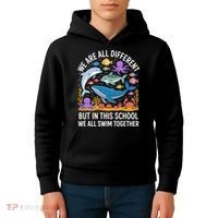 We Are Different But In This School We Swim Togther Kids Hoodie thumb 4