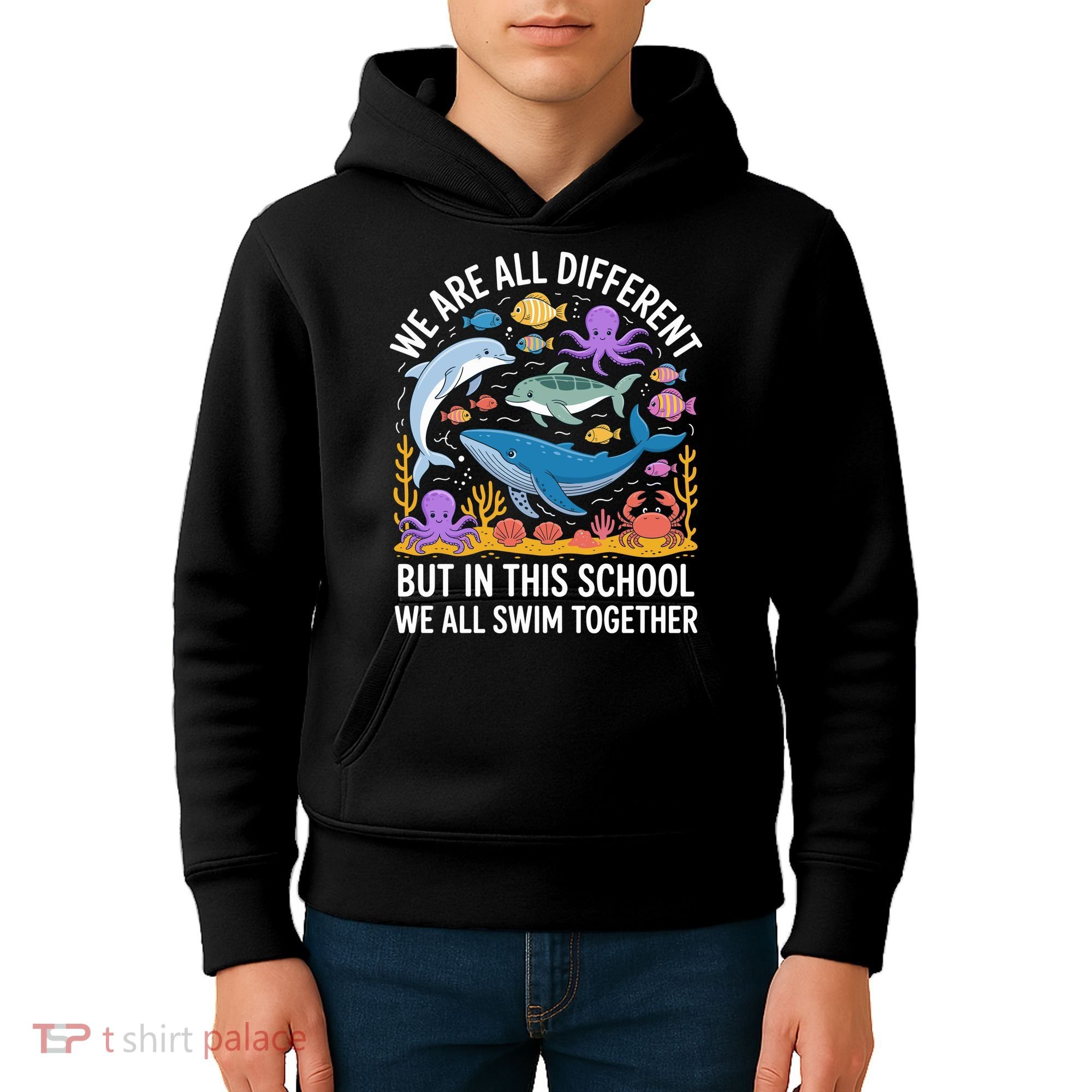 We Are Different But In This School We Swim Togther Kids Hoodie