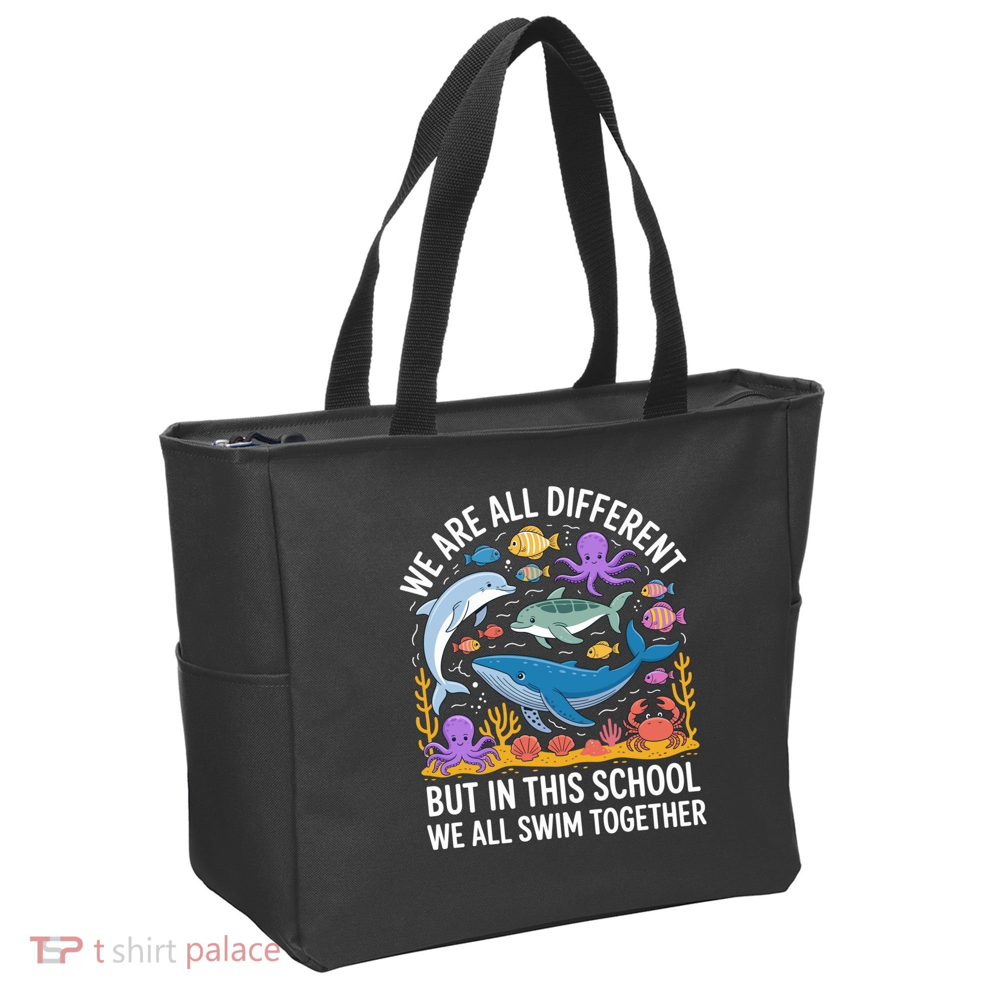 We Are Different But In This School We Swim Togther Tote Bag