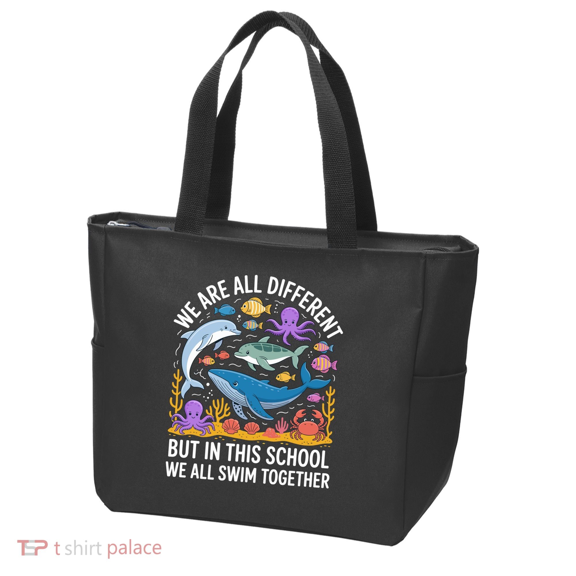 We Are Different But In This School We Swim Togther Tote Bag