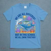 We Are Different But In This School We Swim Togther T-Shirt thumb 4
