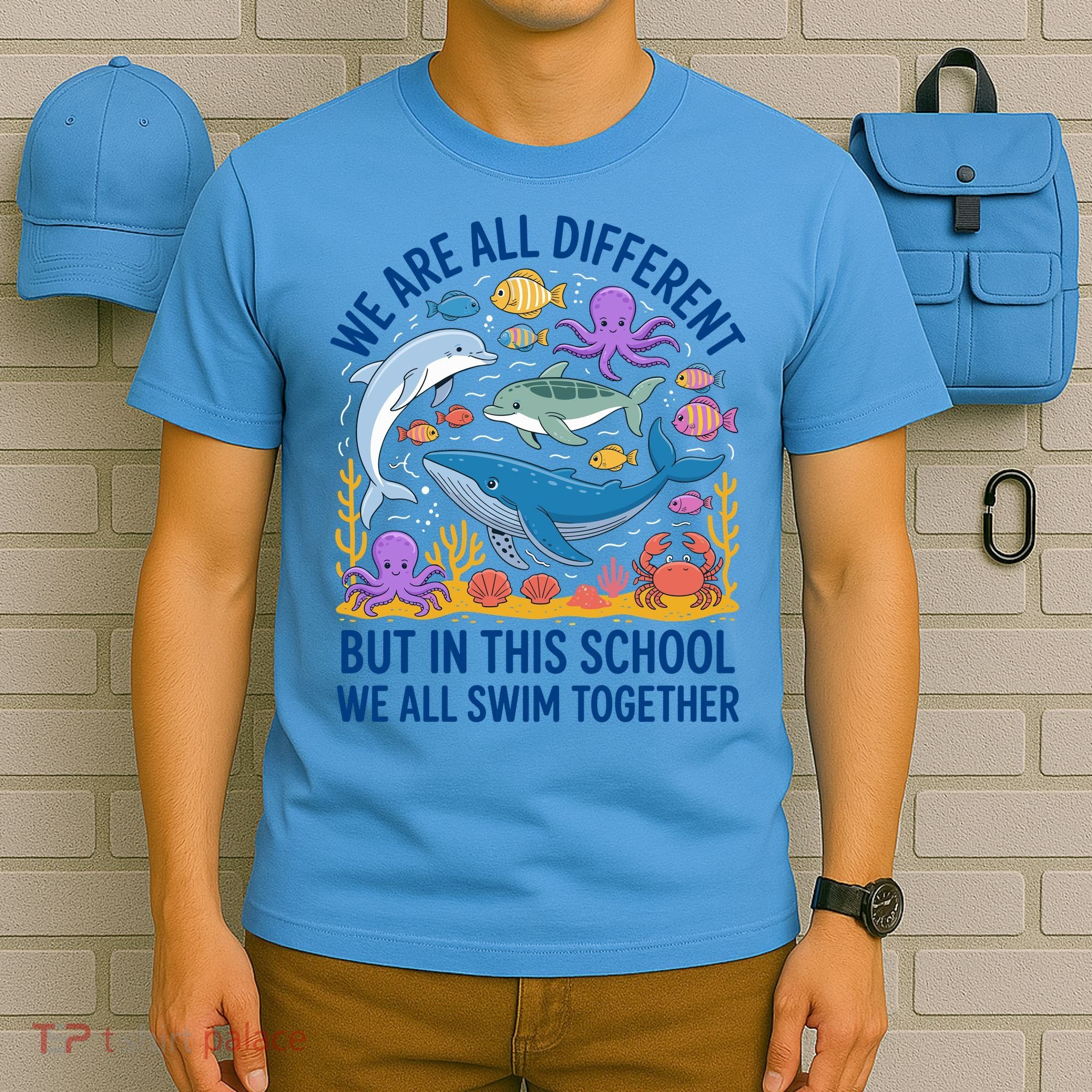 We Are Different But In This School We Swim Togther T-Shirt