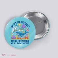 We Are Different But In This School We Swim Togther Button thumb 0