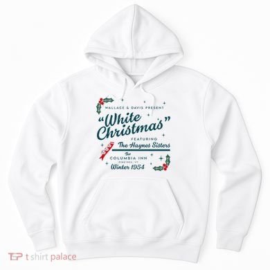 Wallace And Davis Present White Christmas Featuring Christmas Hoodie