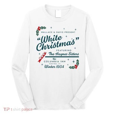 Wallace And Davis Present White Christmas Featuring Christmas Long Sleeve Shirt