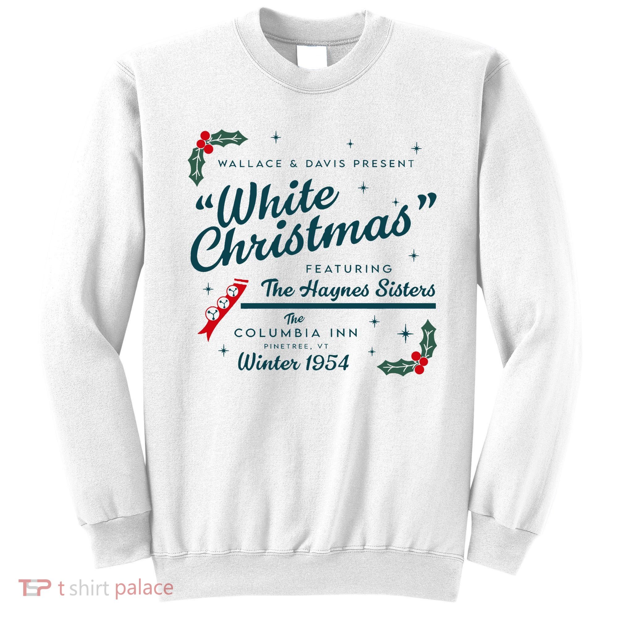Wallace And Davis Present White Christmas Featuring Christmas Sweatshirt