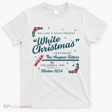 Wallace And Davis Present White Christmas Featuring Christmas T-Shirt