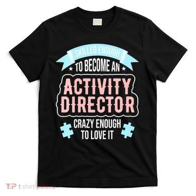 Wo Activity Director T-Shirt