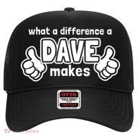 What A Difference A Dave Makes Gift Funny Saying David Gift Hat thumb 0
