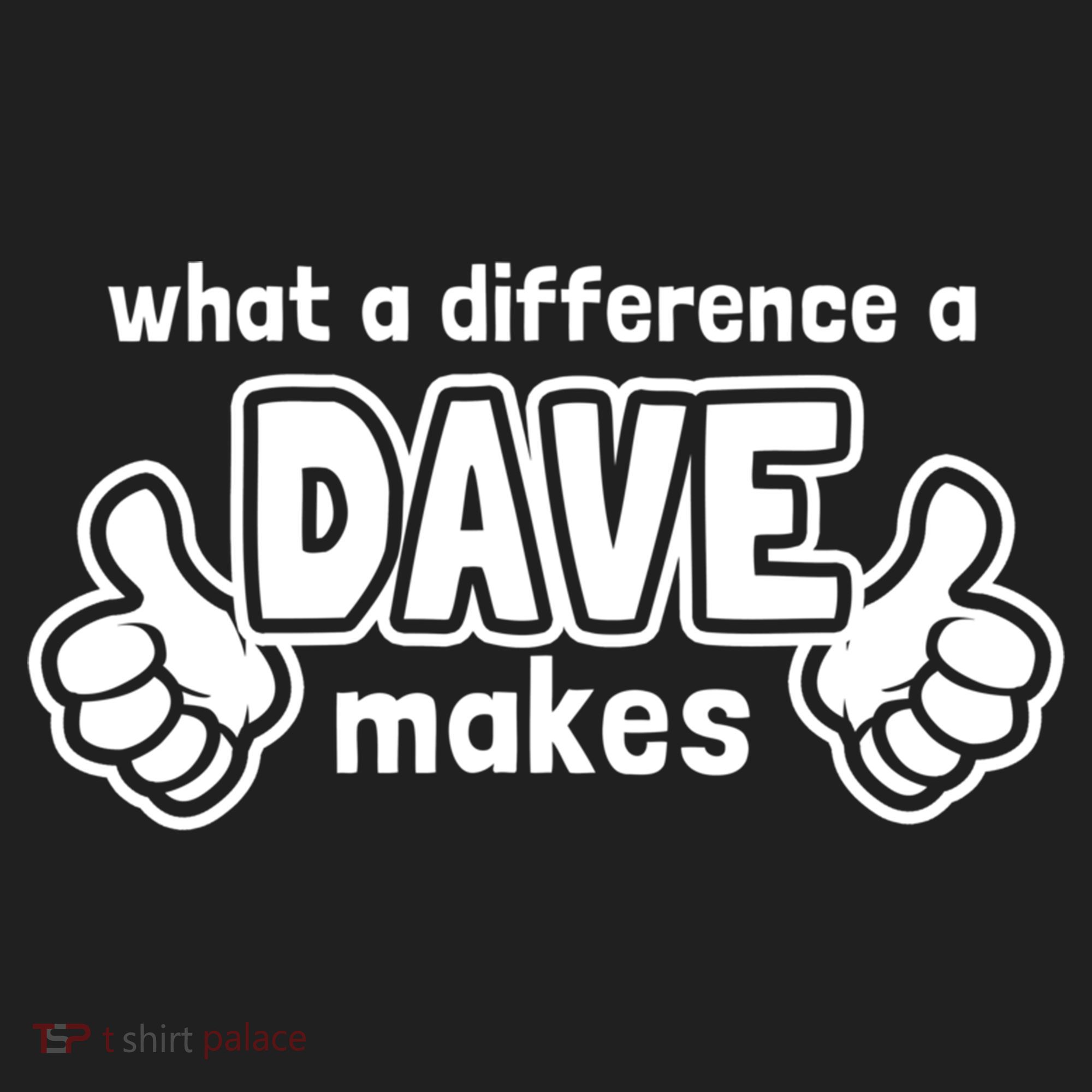 What A Difference A Dave Makes Gift Funny Saying David Gift Hat