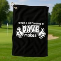 What A Difference A Dave Makes Gift Funny Saying David Gift Golf Towel thumb 1