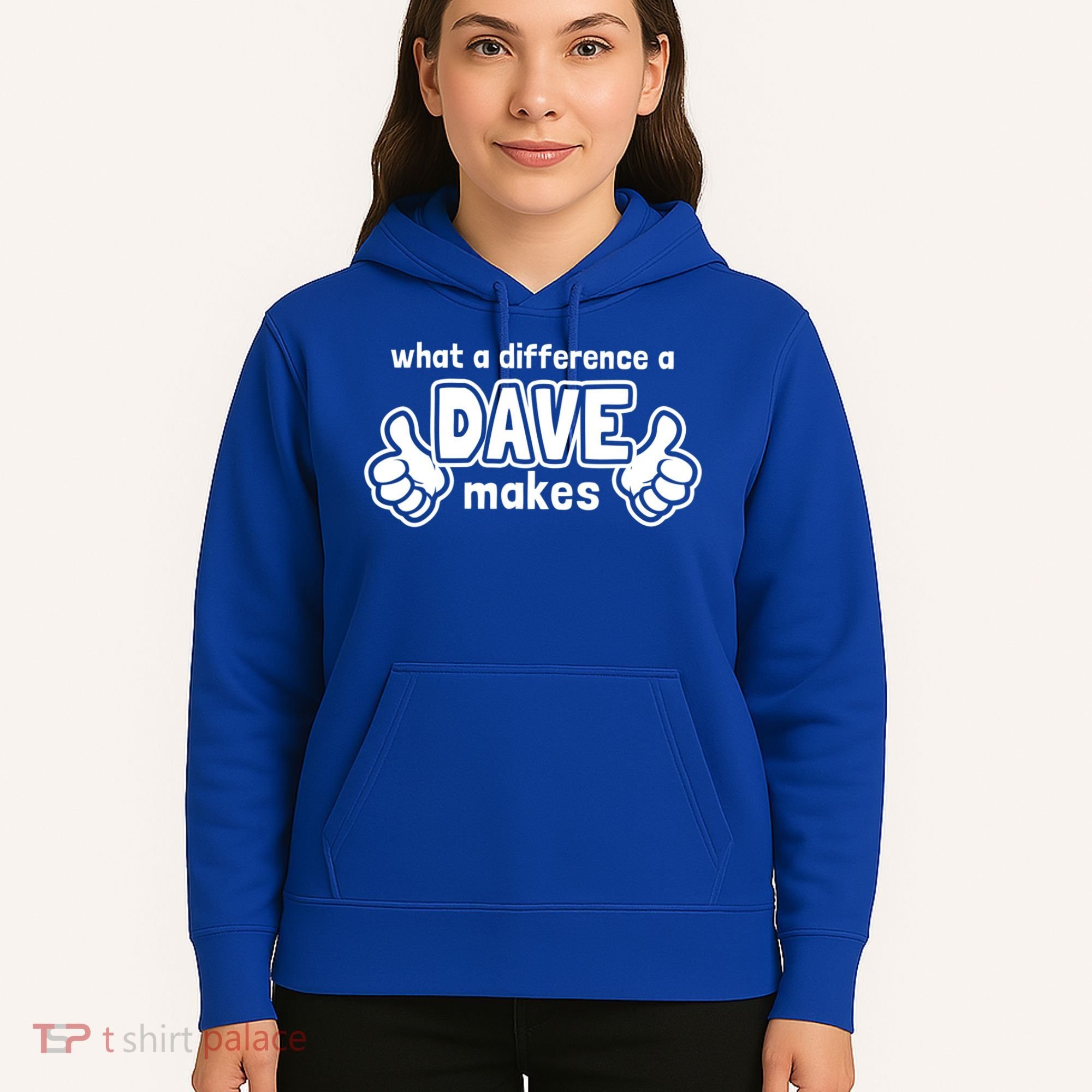 What A Difference A Dave Makes Gift Funny Saying David Gift Hoodie