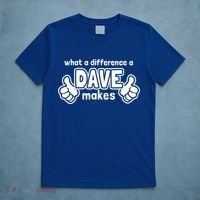 What A Difference A Dave Makes Gift Funny Saying David Gift T-Shirt thumb 5