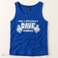 What A Difference A Dave Makes Gift Funny Saying David Gift Tank Top thumb 2