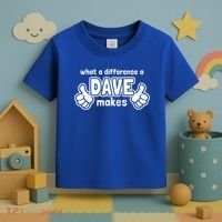 What A Difference A Dave Makes Gift Funny Saying David Gift Toddler T-Shirt thumb 3