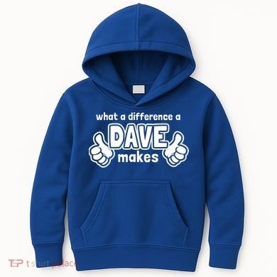 What A Difference A Dave Makes Gift Funny Saying David Gift Kids Hoodie