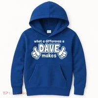 What A Difference A Dave Makes Gift Funny Saying David Gift Kids Hoodie thumb 0