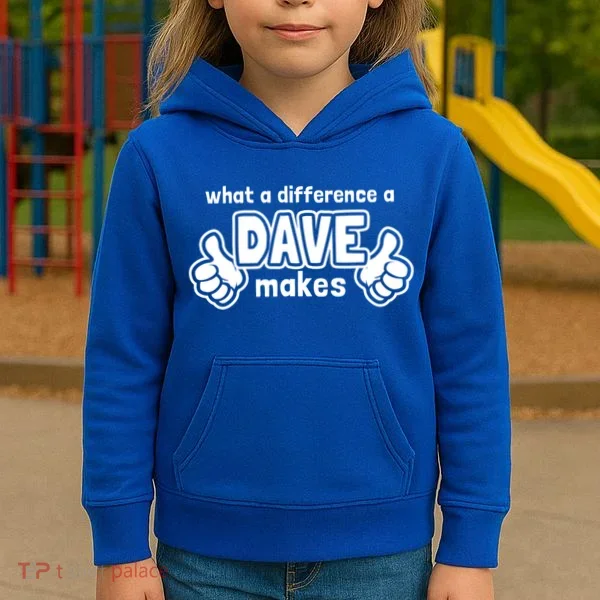 What A Difference A Dave Makes Gift Funny Saying David Gift Kids Hoodie