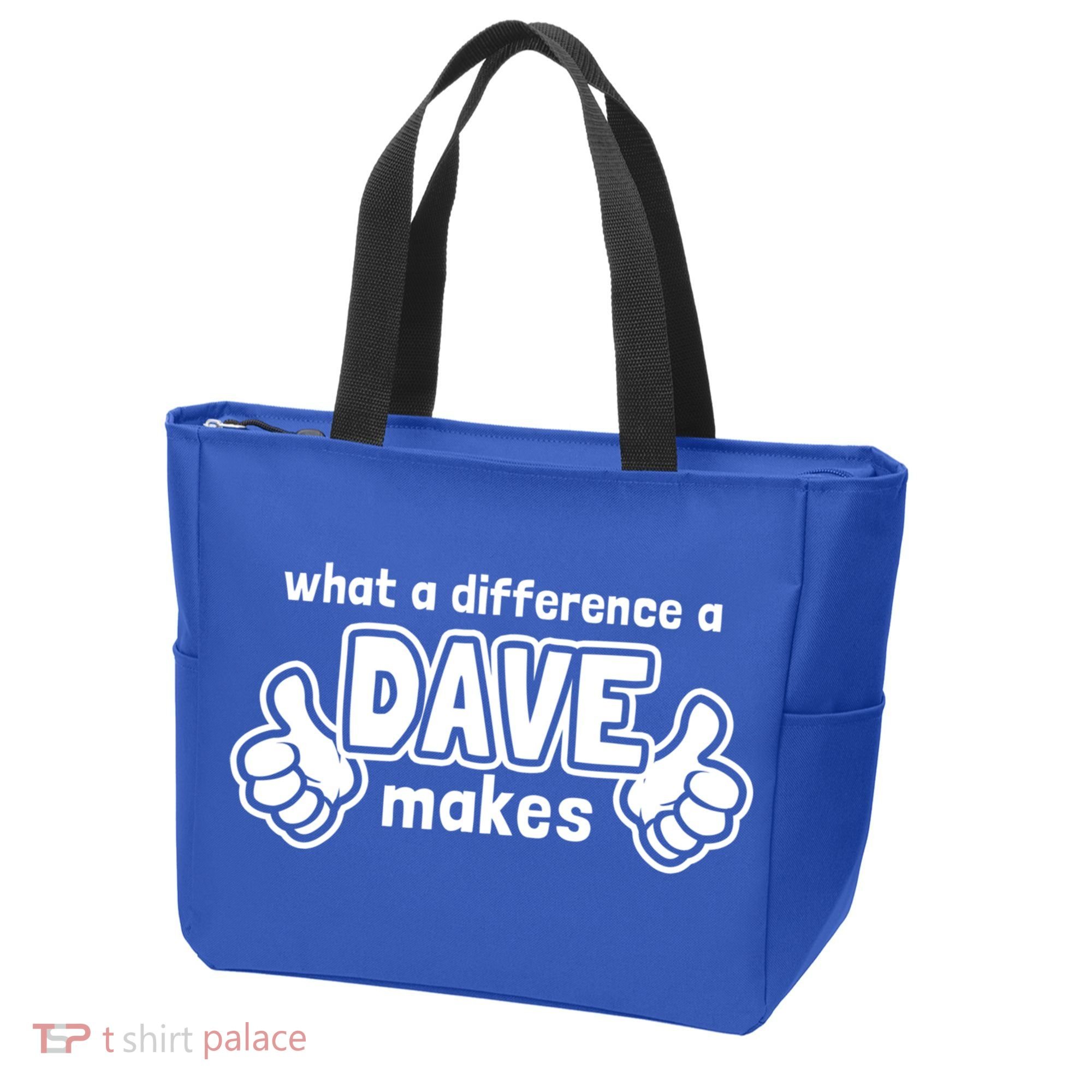 What A Difference A Dave Makes Gift Funny Saying David Gift Tote Bag