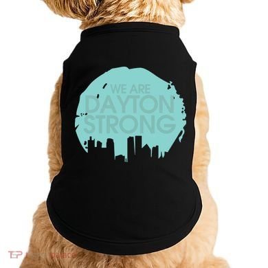 We Are Dayton Strong Doggie Tank