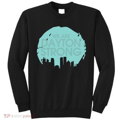 We Are Dayton Strong Sweatshirt