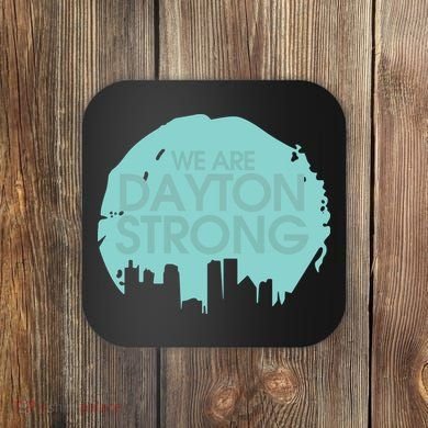 We Are Dayton Strong Coaster