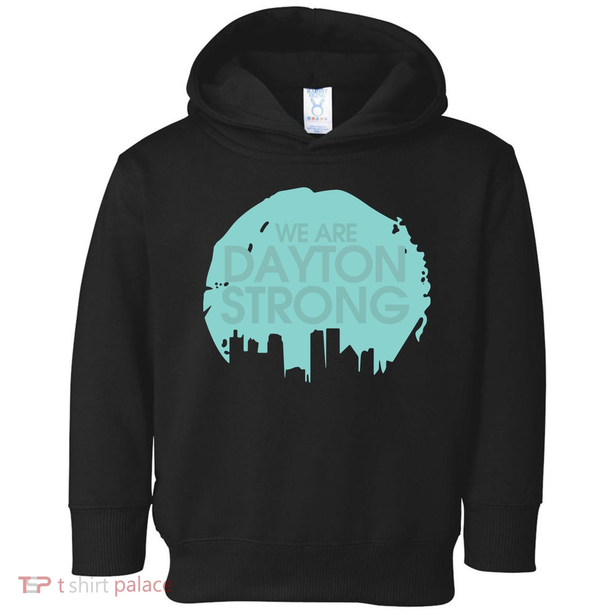 We Are Dayton Strong Toddler Hoodie