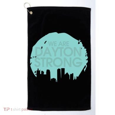 We Are Dayton Strong Golf Towel