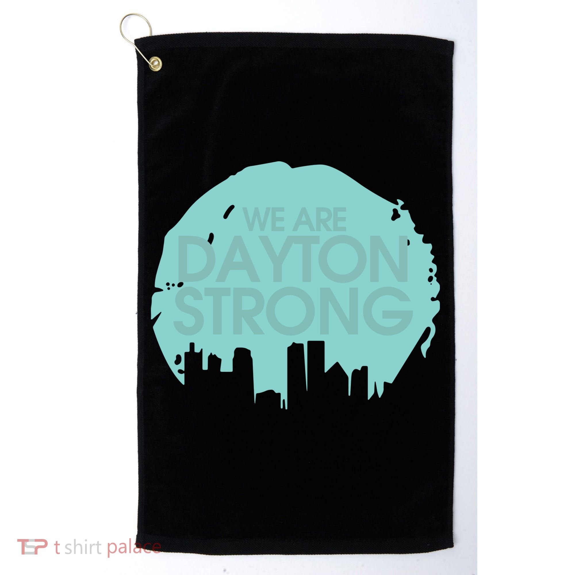 We Are Dayton Strong Golf Towel
