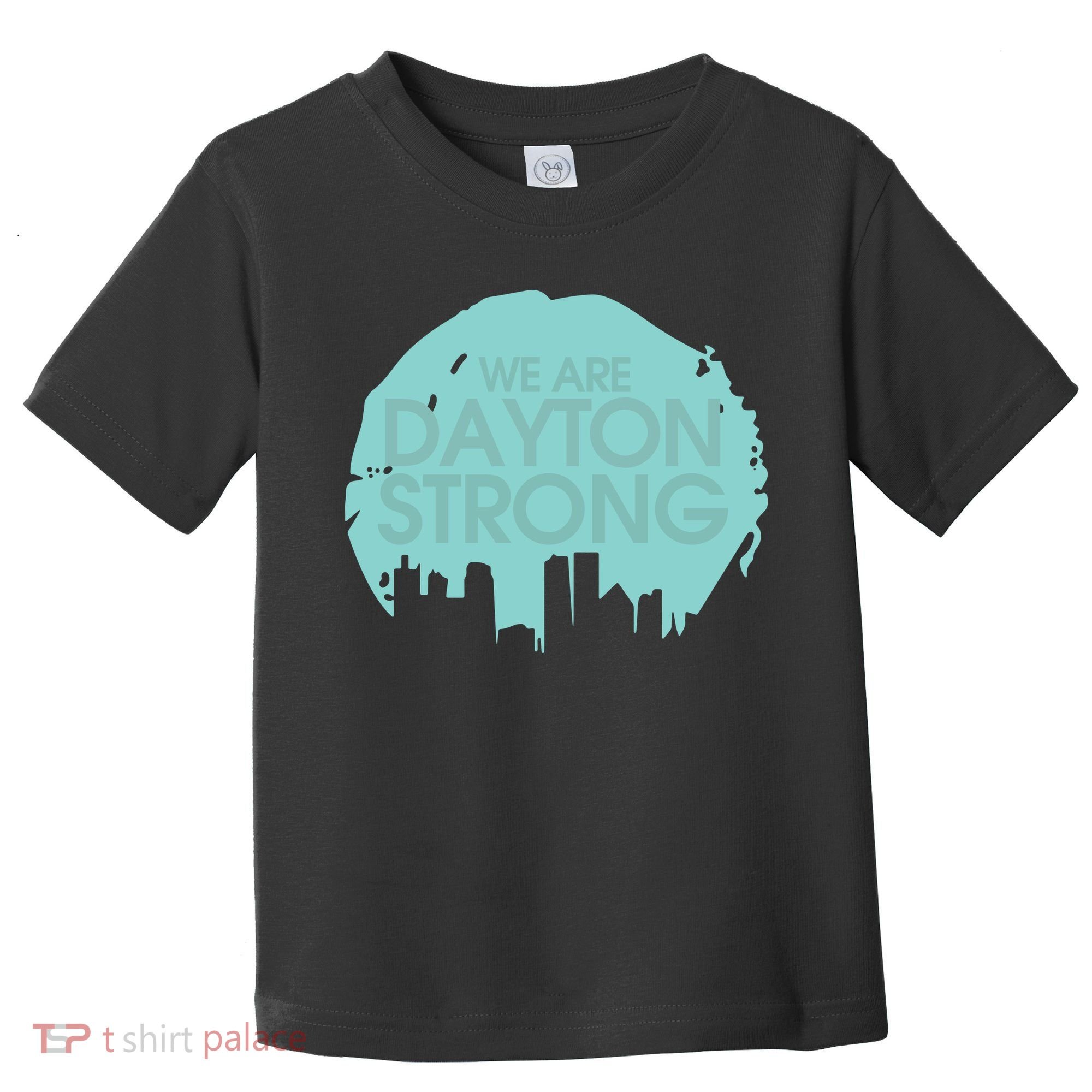 We Are Dayton Strong Toddler T-Shirt