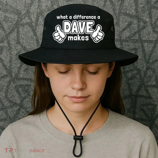 What A Difference A Dave Makes Gift Funny Saying David Cool Gift Bucket Hat