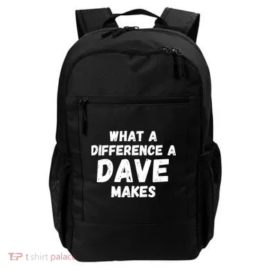 What A Difference A Dave Makes Funny Backpack