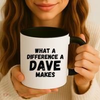 What A Difference A Dave Makes Funny Coffee Mug thumb 3