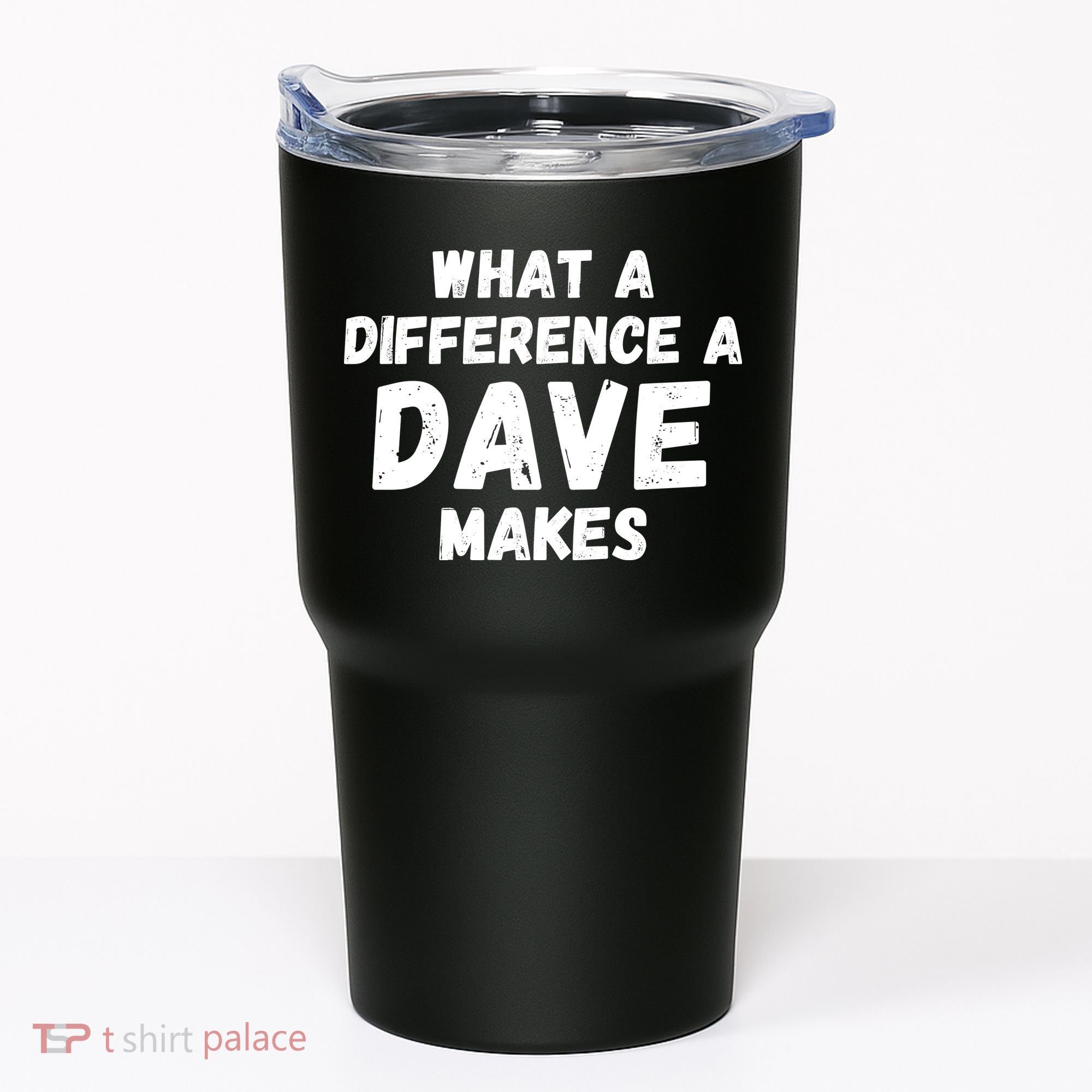 What A Difference A Dave Makes Funny Tumbler