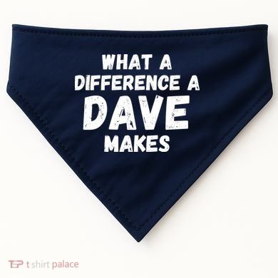 What A Difference A Dave Makes Funny USA-Made Doggie Bandana
