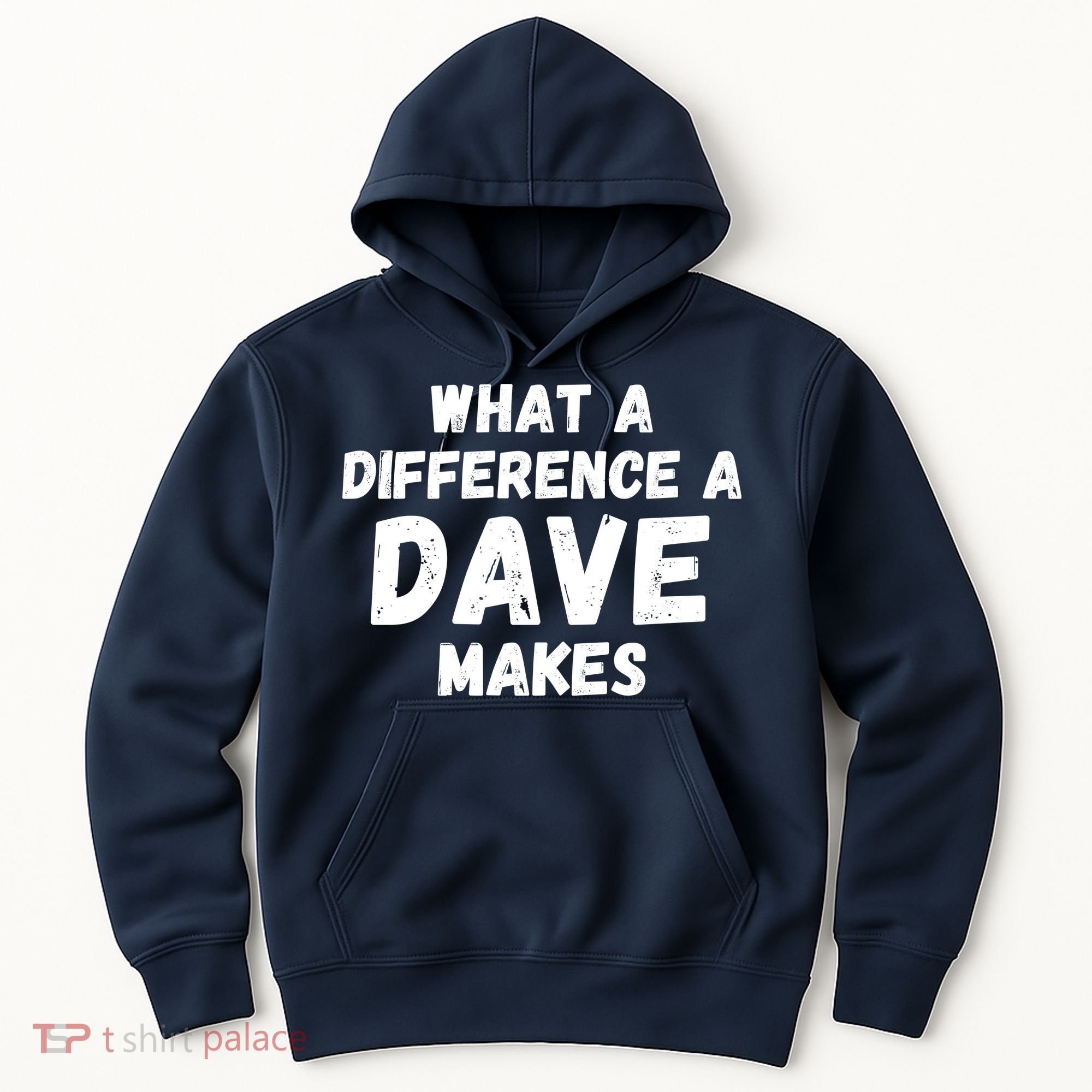 What A Difference A Dave Makes Funny Hoodie