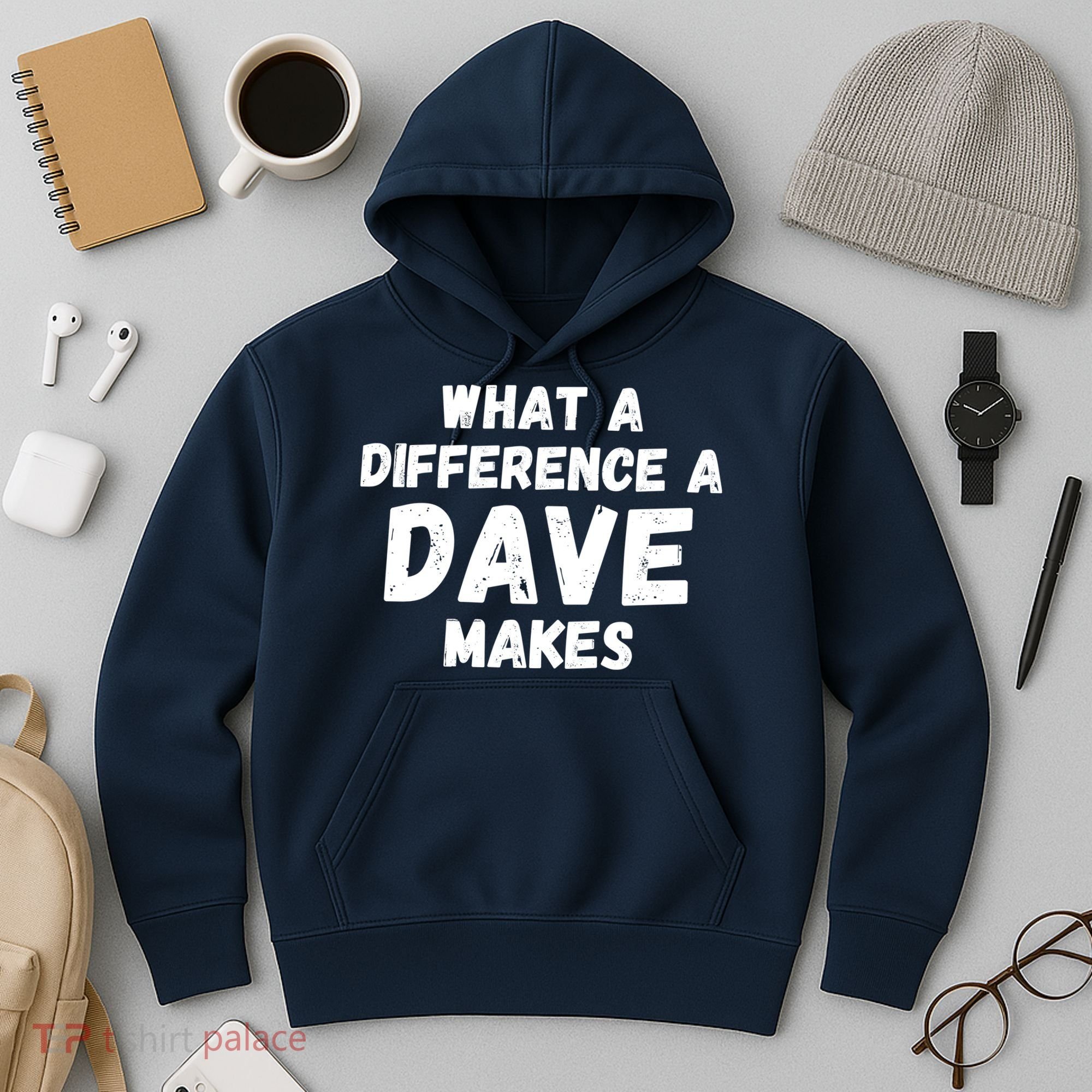 What A Difference A Dave Makes Funny Hoodie
