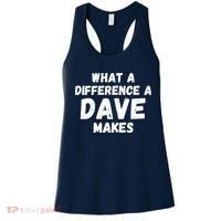 What A Difference A Dave Makes Funny Women's Tank Top thumb 0