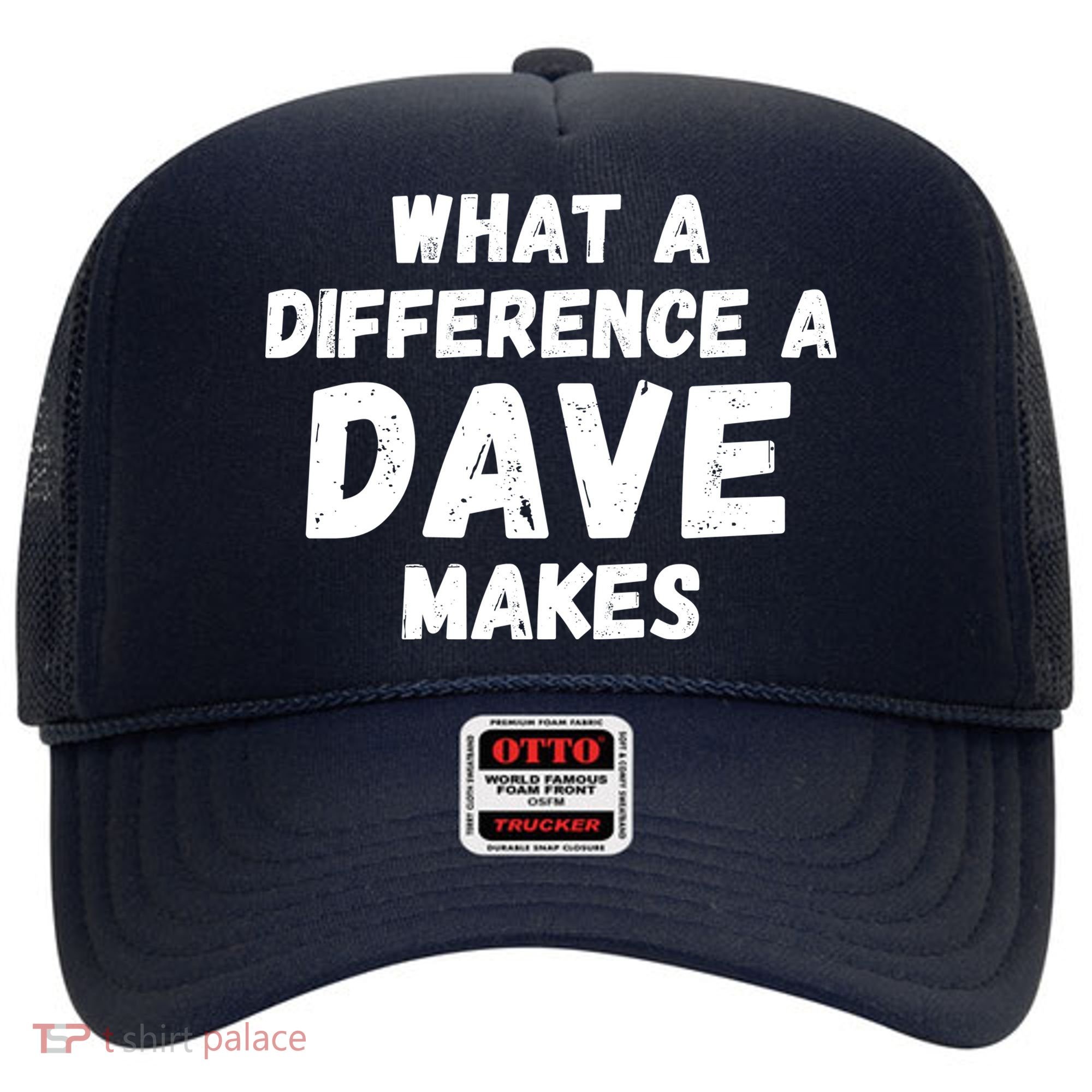 What A Difference A Dave Makes Funny Hat