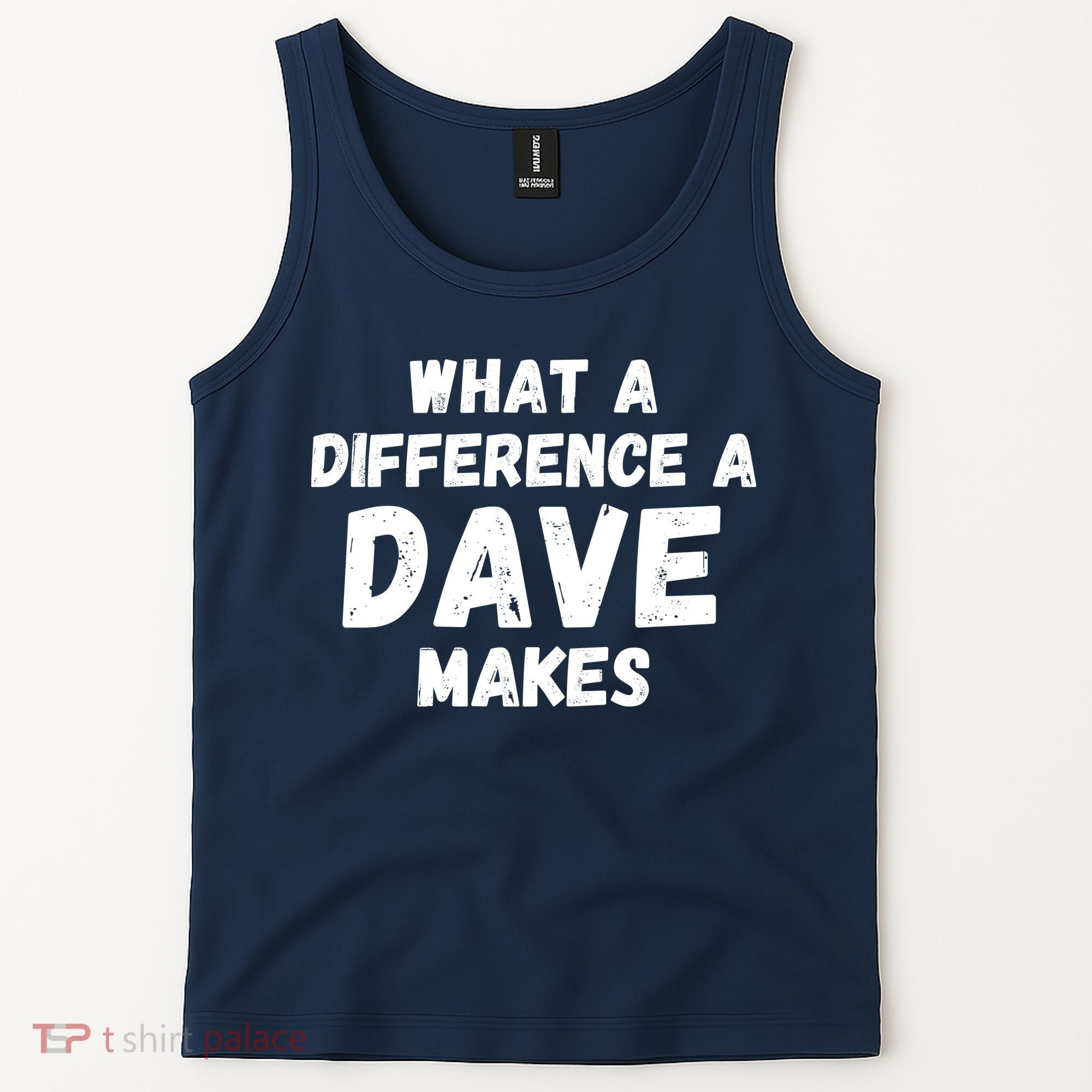 What A Difference A Dave Makes Funny Tank Top