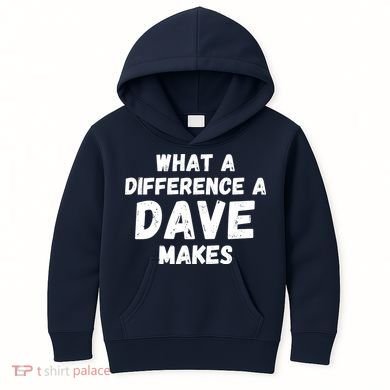 What A Difference A Dave Makes Funny Kids Hoodie