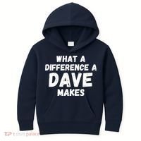 What A Difference A Dave Makes Funny Kids Hoodie thumb 0