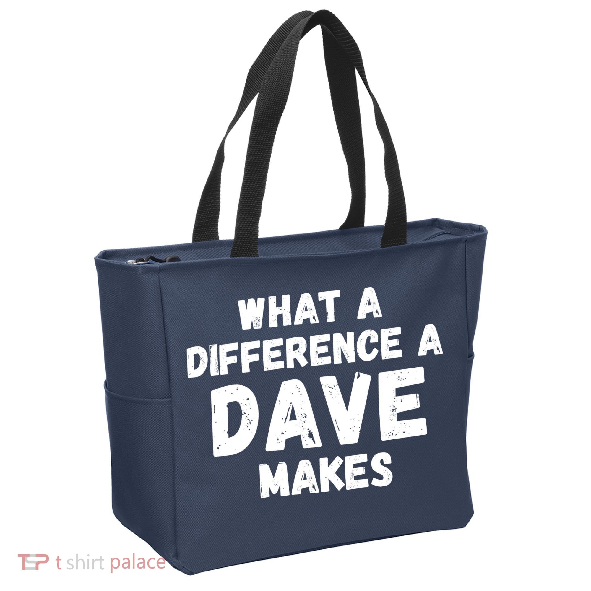 What A Difference A Dave Makes Funny Tote Bag