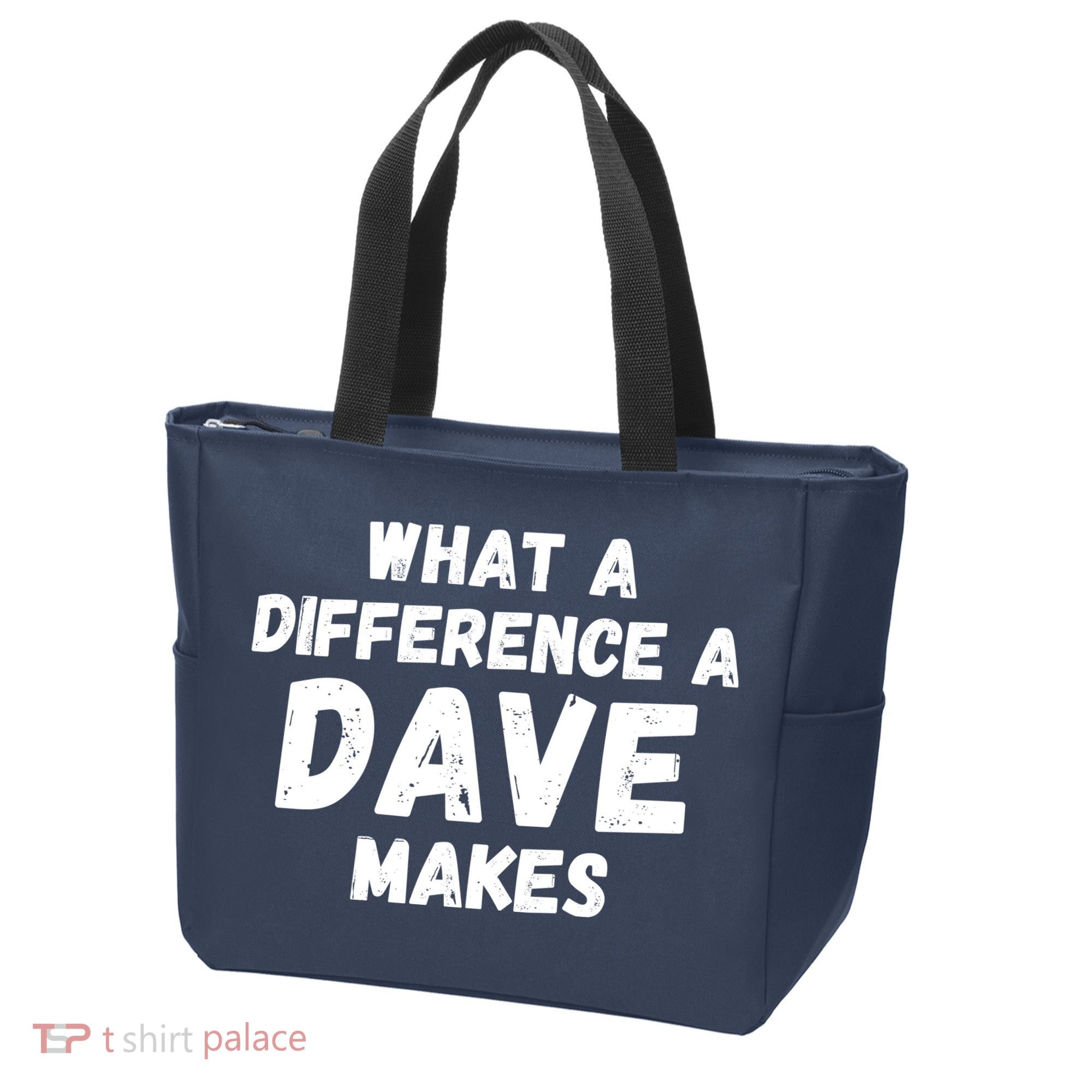 What A Difference A Dave Makes Funny Tote Bag