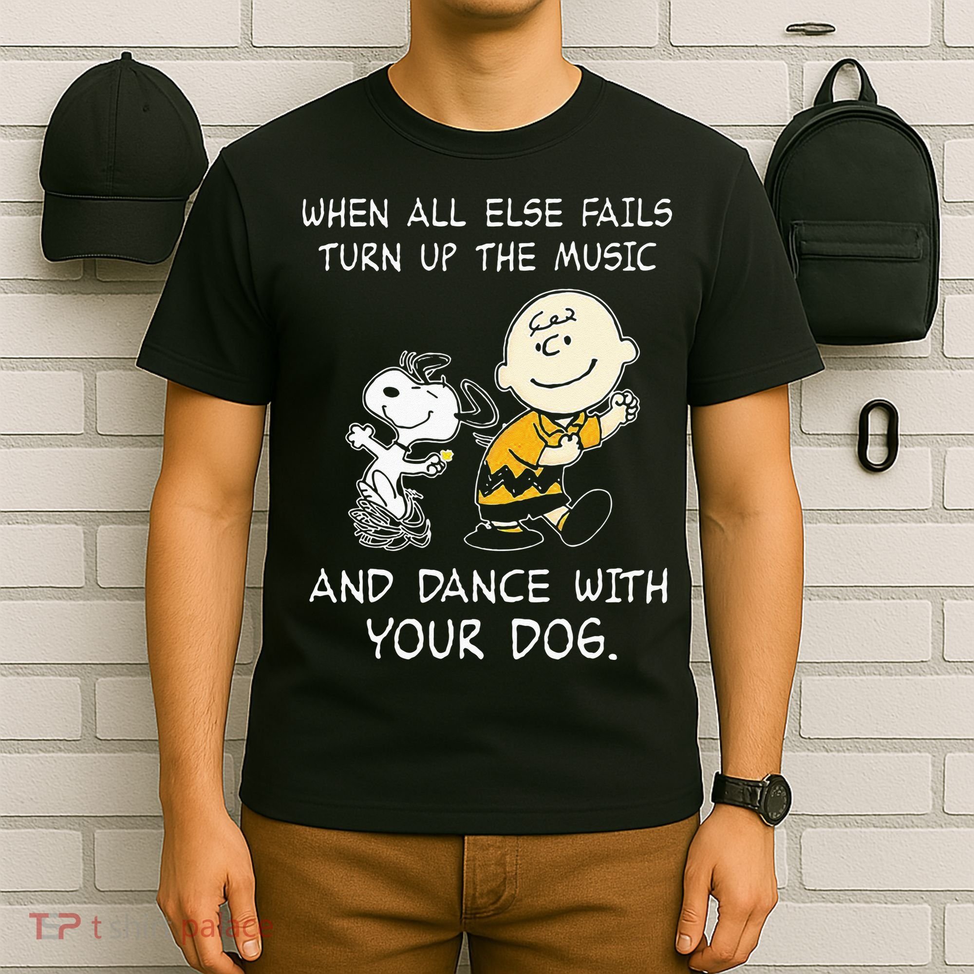 When All Else Fails Turn Up The Music & Dance With Your Dog T-Shirt